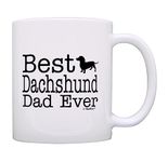 Dog Lover Mug Best Dachshund Doxen Doxie Dad Ever Dog Puppy Supplies Gift Coffee Mug Tea Cup White