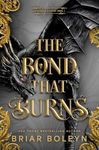 The Bond That Burns (Standard Edition): A Novel (Bloodwing Academy, 2)