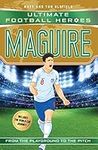 Maguire (Ultimate Football Heroes - International Edition) - includes the World Cup Journey!: Collect them all!