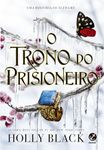 O trono do prisioneiro (Vol. 2 O herdeiro roubado) (Portuguese Edition)