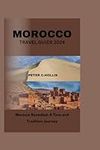 Morocco Travel Guide 2024: Morocco 