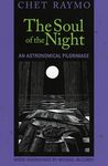 The Soul of the Night: An Astronomical Pilgrimage