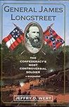 General James Longstreet: The Confe