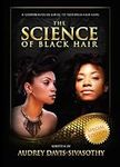 The Science of Black Hair: A Compre