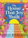 The House That Joy Built: The beaut