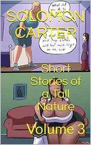 Short Stories of a Tall Nature: Vol. 3 (SSTN)