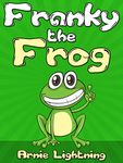 Franky the Frog: Short Stories for Kids and Funny Jokes (Early Bird Reader Book 3)