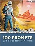 100 Prompts for Science Fiction Wri