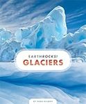 Glaciers (Earth Rocks!)