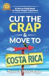 Cut the Crap & Move To Costa Rica: A How to Guide Based on These Gringos' Experience