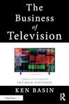 The Business of Television: Updated and Expanded Second Edition