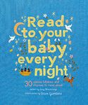 Read to Your Baby Every Night: 30 classic lullabies and rhymes to read aloud