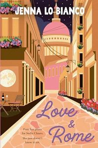 Love & Rome: Love triangles, wine and pasta