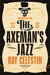 The Axeman's Jazz: The Award-Winning Historical Crime Thriller Set in Mafia-Run New Orleans (City Blues Quartet Book 1)