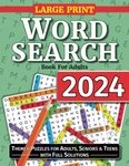 Word Search For Adults: Large Print Word Search Puzzles For Seniors, Adults and Teens. Themed Word Find Adult Activity Book