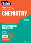 Oxford Revise: AQA A Level Chemistry Revision and Exam Practice: 4* winner Teach Secondary 2021 awards (Oxford Revise: Science)