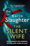 The Silent Wife: A gripping psychological crime detective thriller from the No.1 Sunday Times bestselling suspense author (The Will Trent Series, Book 10)