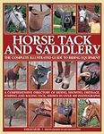 Horse Tack and Saddlery: The Comple