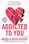 Addicted to You: 1 (ADDICTED SERIES)