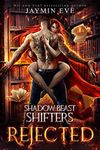 Rejected (Shadow Beast Shifters Boo