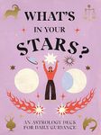 What's in Your Stars?: An Astrology Deck for Daily Guidance