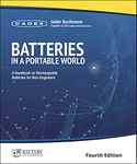 Batteries in a Portable World: A Handbook on Rechargeable Batteries for Non-Engineers, Fourth Edition