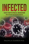 Infected: Secrets From The Medical Underground