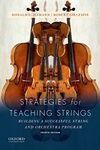 Strategies for Teaching Strings: Building A Successful String and Orchestra Program