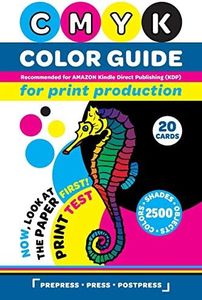 CMYK Color Guide for Print Production. Recommended for AMAZON Kindle Direct Publishing (KDP): Now, look at the paper first! Print Test. 20 Cards. 2500 Colors, Shades and Objects: 1