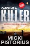 Catch Me a Killer: A Profiler's True Story