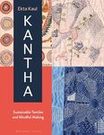 Kantha: Sustainable Textiles and Mindful Making