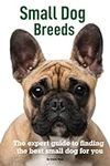 Small Dog Breeds: Expert Help to Fi