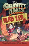 Gravity Falls Mad Libs: World's Greatest Word Game