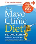 The Mayo Clinic Diet, 2nd Ed: Completely Revised and Updated - New Menu Plans and Recipes