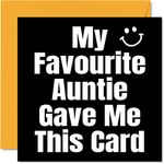 Funny Birthday Cards for Niece Nephew - My Favourite Auntie - Joke Happy Birthday Card for Nephew Niece from Auntie Aunt Aunty, Banter Birthday Gifts, 145mm x 145mm Humour Greeting Cards Gift