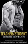 Dark Teacher Student Romance Spicy BDSM Book: Plus-Size College Girl Age-Gap, Older Man Younger Woman (Forced & Steamy Romance, Reverse Harem, Spanking Virgin Book 8)