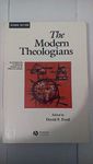 The Modern Theologians: An Introduction to Christian theology in the twentieth century, Second Edition (The Great Theologians)