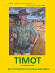 TIMOT: Anecdotes from the African W