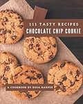 111 Tasty Chocolate Chip Cookie Rec