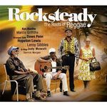 Rocksteady: The Roots of Reggae