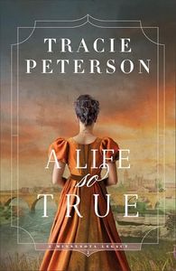 A Life So True: Christian Historical Romance of Faith and Redemption set in Minnesota (A Minnesota Legacy)