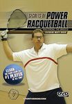 SECRETS OF POWER RACQUETBALL: MASTERING THE BASICS