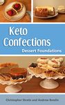 Keto Confections: Dessert Foundations