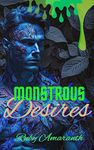 Monstrous Desires 1 : Exploring forbidden depths