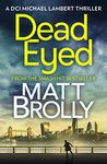 Dead Eyed: one of the most gripping crime thriller books of the year! (DCI Michael Lambert crime series, Book 1)