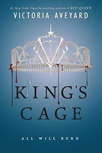 King's Cage: A Riveting YA Fantasy Romance of Power, Rebellion, and Impossible Choices (Red Queen, 3)