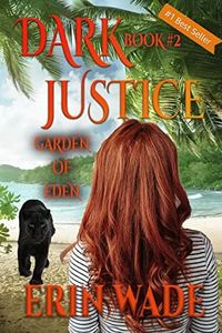 Dark Justice: Book#2 Garden of Eden