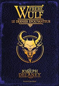 Frère Wulf, Tome 03: Le dernier Épouvanteur
