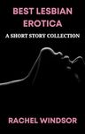 Best Lesbian Erotica: A Short Story Collection