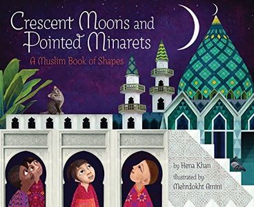 Crescent Moons and Pointed Minarets: A Muslim Book of Shapes (Islamic Book of Shapes for Kids, Toddler Book about Religion, Concept book for Toddlers)